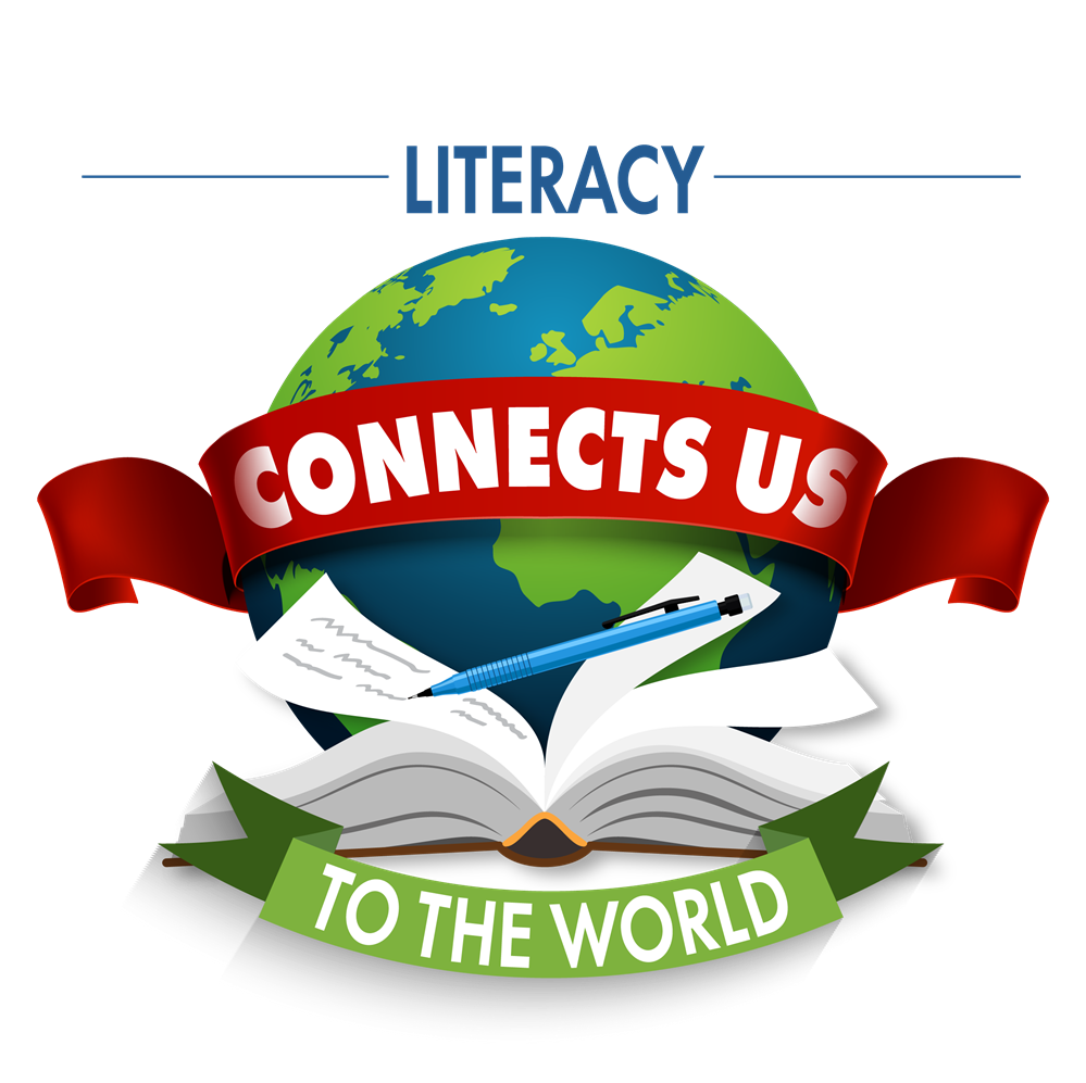 LITERACY CONNECTS US TO THE WORLD